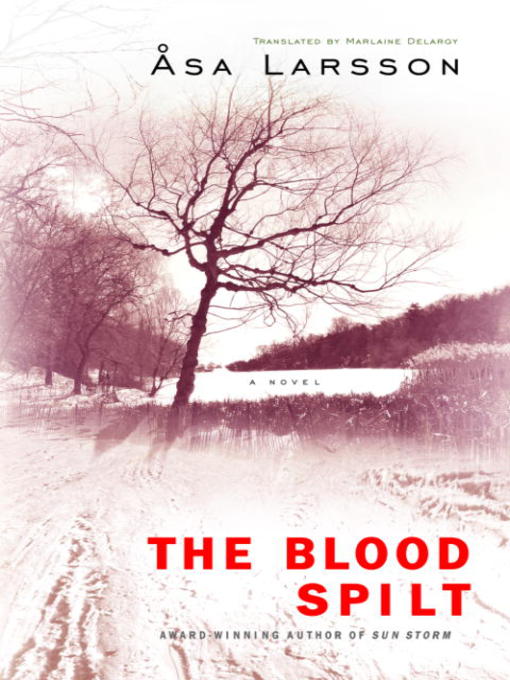 Title details for The Blood Spilt by Asa Larsson - Wait list